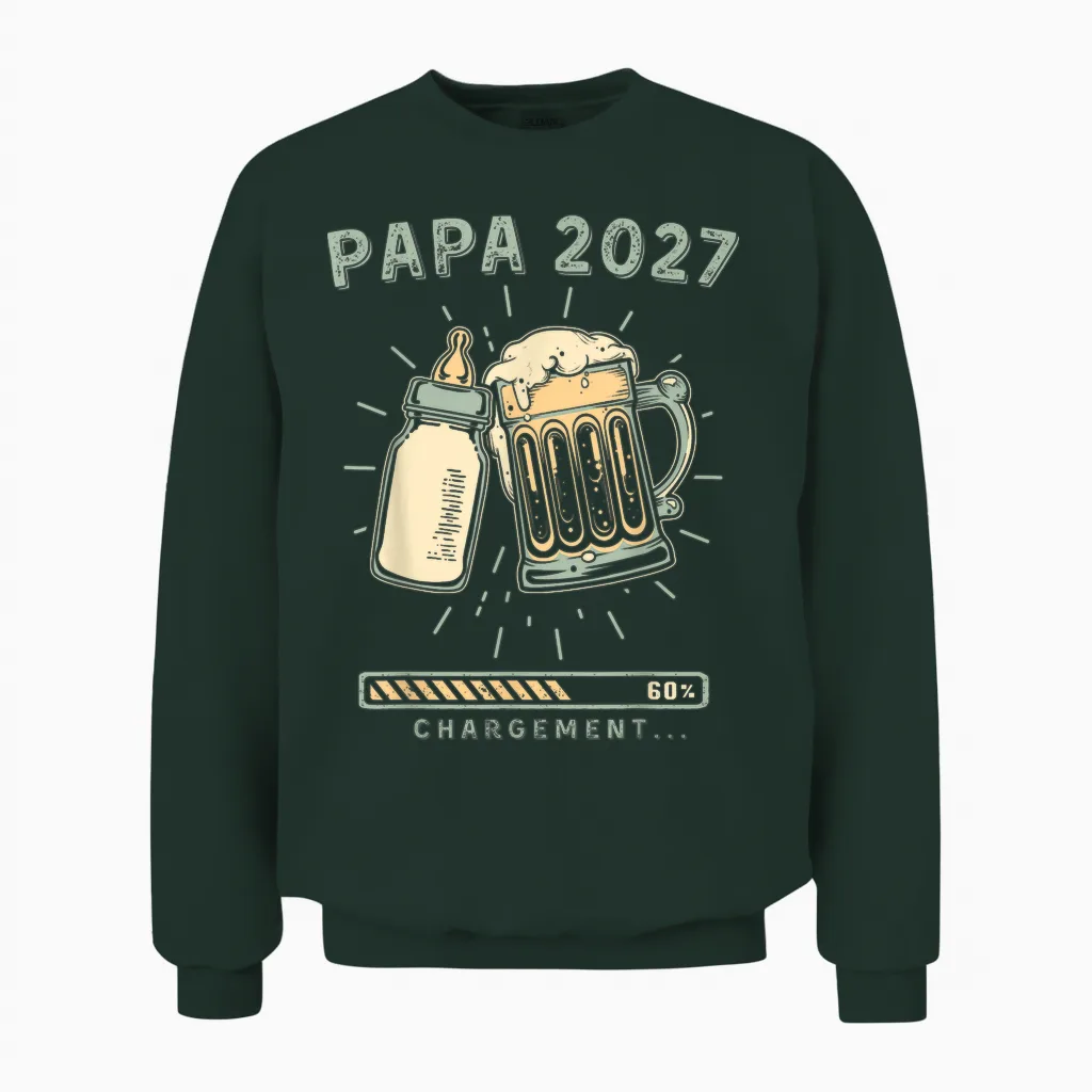 Futur Papa 2027 Chargement Annonce Bebe Bientôt Papa Unisex Sweatshirt in Forest
