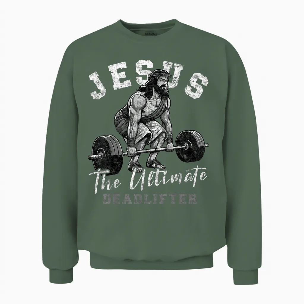 Jesus the Ultimate Deadlifter Funny Christian Workout Gym T-Shirt, Small, Black Unisex Sweatshirt in Military Green