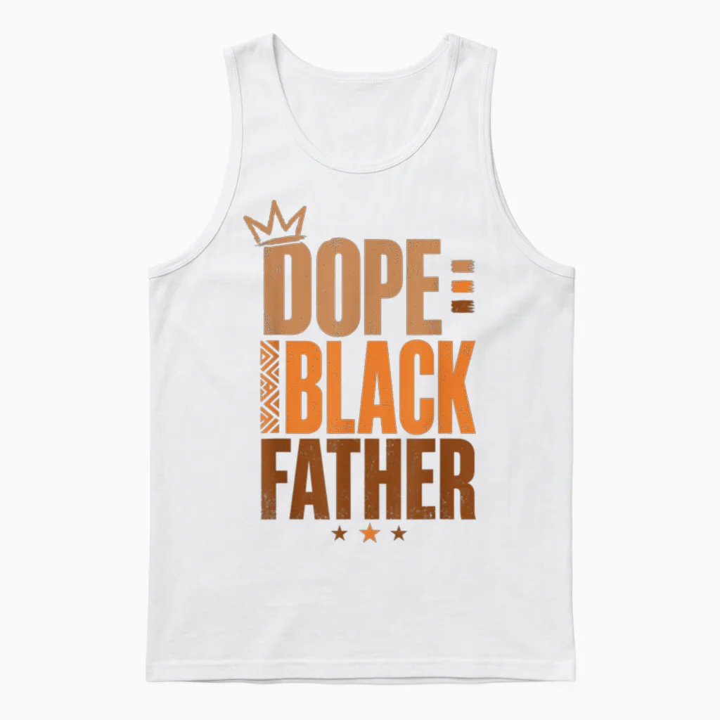 Fathers Day Dope Black Father African American Pride Dad Men Unisex Tank Top in White
