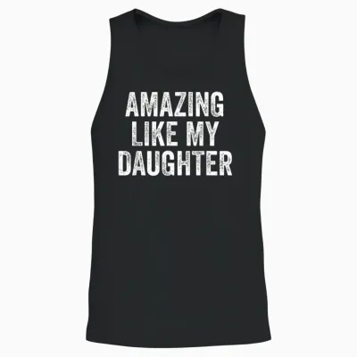 Amazing Like My Daughter Fathers Day Dad Funny Unisex Tank Top - Black