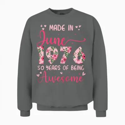 Juin 1976 Cool Cadeau Anniversaire 50 Ans Pour Femmes Unisex Sweatshirt - Graphite Heather