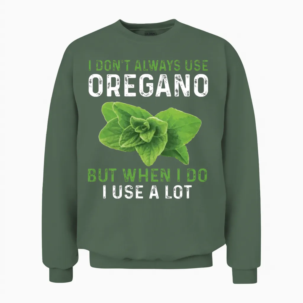 Funny Oregano Costume Love Garden Herbs Unisex Sweatshirt in Military Green