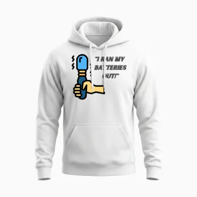 I Ran My Batteries Out Unisex Hoodie - White