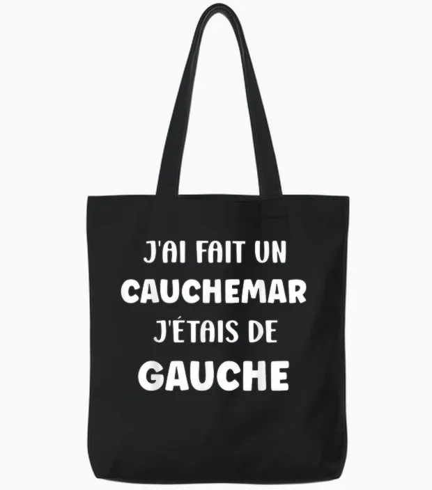 Humour France J'ai Fait Un Caumarar J'étais De Gauche Tote Bags in Black