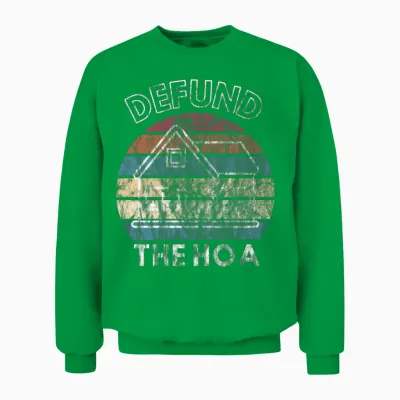 Retro Defund the Hoa Unisex Sweatshirt - Irish Green