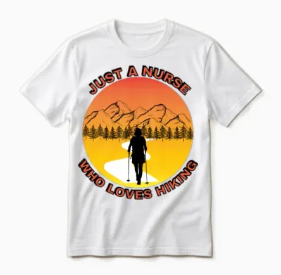 Just a Nurse Who Loves Hiking Unisex T-Shirt - White