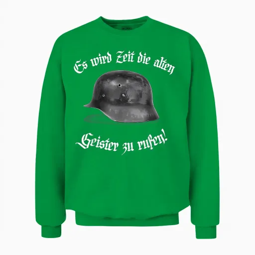 Funny Gift T-Shirt with German Text "es Wird Zeit Die Alten Geister Zu Rufen Unisex Sweatshirt - Irish Green