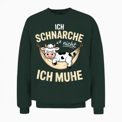 Ich Schnarche Nicht Ich Muhe Kuh Schlafshirt Damen Herren Unisex Sweatshirt - Forest