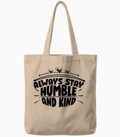 Always Stay Humble and Kind Positive Words Tote Bags - Natural