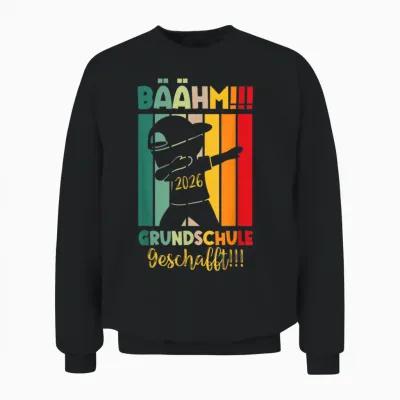 Bäähm Grundschule Geschafft Grundschule Abschluss 2026 Unisex Sweatshirt - Black