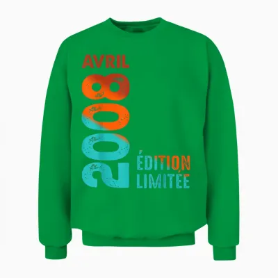 édition Limitée Avril 2008 Birthday 2008 Unisex Sweatshirt - Irish Green