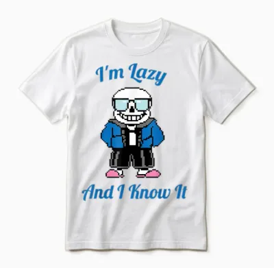 Sans Skeleton Cool Pixel Art I'm Lazy and I Know It Unisex T-Shirt - White