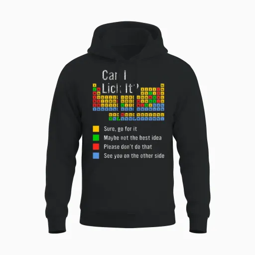 Can I Lick It Periodic Table Teacher Student Unisex Hoodie in Black