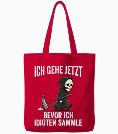 Ich Gehe Jetzt Bevor Ich Idioten Sammle Tote Bags - Red