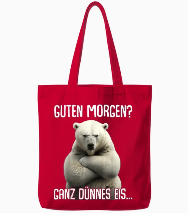 Guten Morgen Ganz Dünnes Eis - Morgenmuffel Eisbär T-Shirt, Black Tote Bags in Red