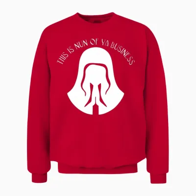 This Is Nun of Your Business Funny Unisex Sweatshirt - Red