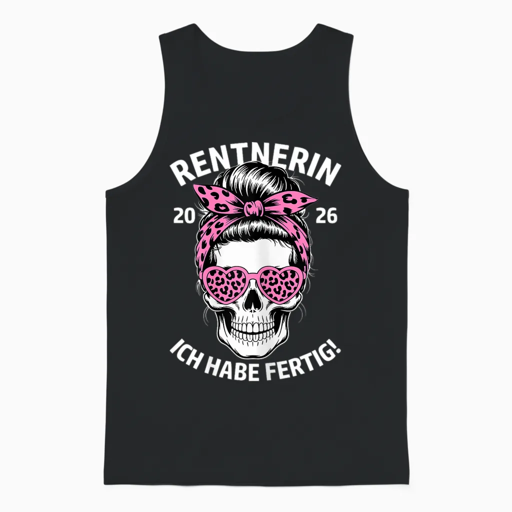 Rentnerin Ich Habe Fertig Ruhestand Frau Rente 2026 Unisex Tank Top in Black
