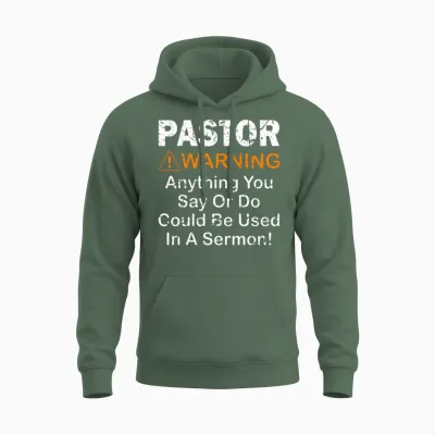 Pastor Warning Funny Gift Unisex Hoodie - Military Green