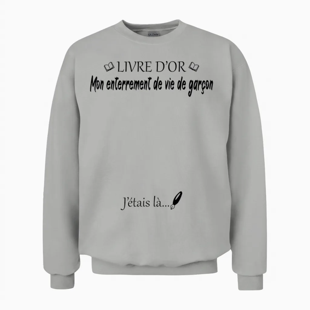 Mon Enterrement De Vie De Garçon Evg Livre D'or Humour Unisex Sweatshirt in Ash