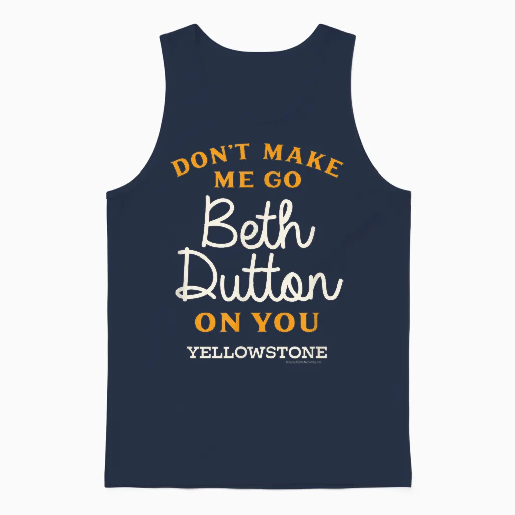 Yellowstone - Don't Make Me Go Beth Dutton Unisex Tank Top in Navy