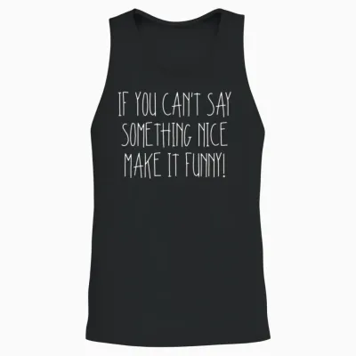 Funny Saying Make It Funny Gift Unisex Tank Top - Black