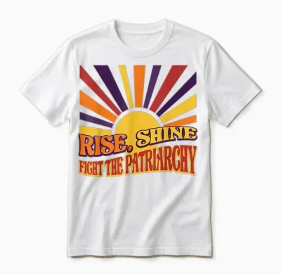 Rise Fight Patriarchat Feminismus Feministische Menschenrechte Unisex T-Shirt - White