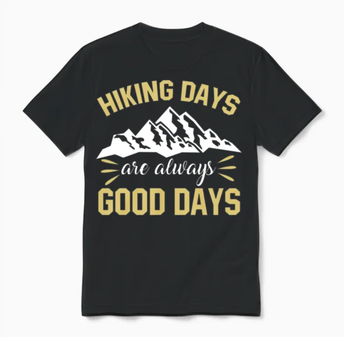 Hiking Days Are Always Good Days Unisex T-Shirt in Black