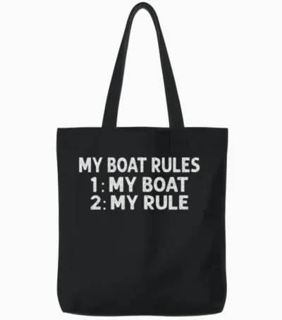 My Boat Rules 1: My Boat 2: My Rule - Funny Fisher Tote Bags - Black