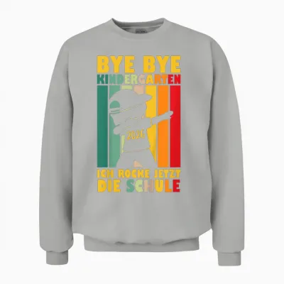 Bye Bye Kindergarten Geschafft 2026 Kita Abgänger 2026 Unisex Sweatshirt - Ash