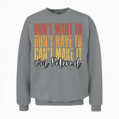 Retired Quote Retro Retirement Unisex Sweatshirt - Sport Grey