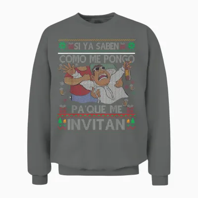 Si Ya Saben Como Me Pongo Pa' Que Me Invitan Funny Spanish Unisex Sweatshirt - Graphite Heather
