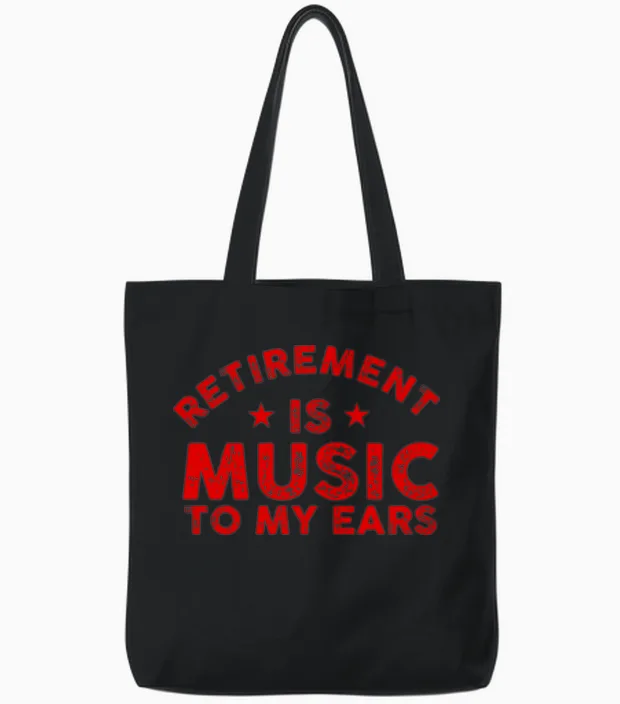 Musician Gift Retirement Is Music to My Ears Tote Bags in Black