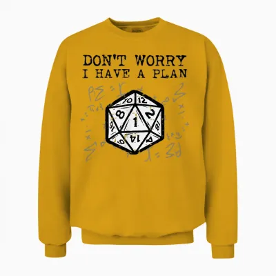 Rpg Gamer Dont Worry I Have Plan Funny Men Boys Unisex Sweatshirt - Gold