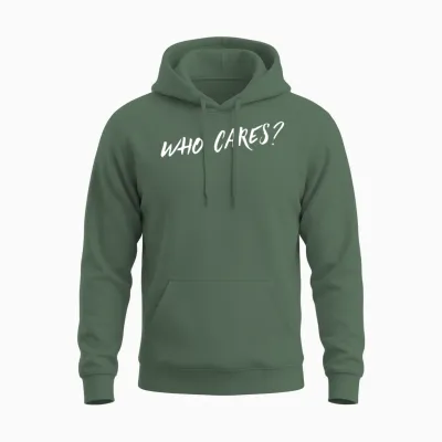 Who Cares Unisex Hoodie - Military Green