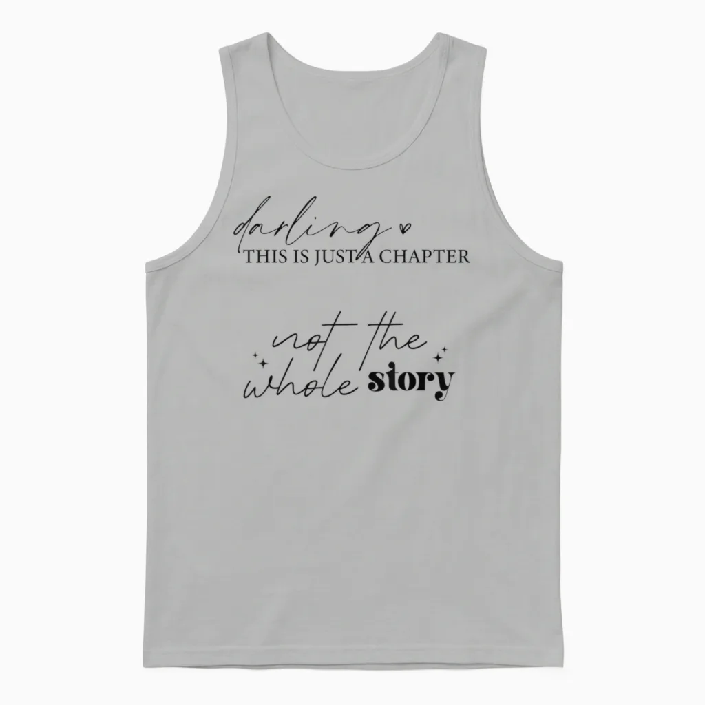 "this Is Just a Chapter Not the Whole Story" Minimalistisch Unisex Tank Top in Ash