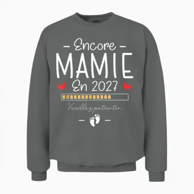 Encore Mamie En 2027 - Annonce Grossesse Pour La 2ème Fois Unisex Sweatshirt - Graphite Heather