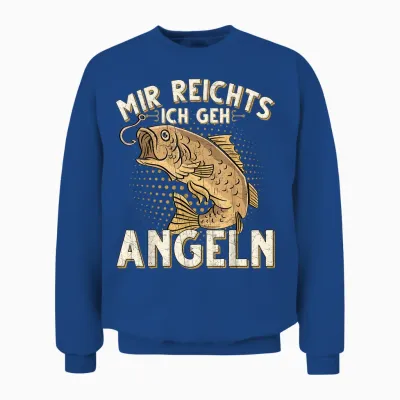 Mir Reichts Ich Geh Angeln Fischen Angler Unisex Sweatshirt - Royal