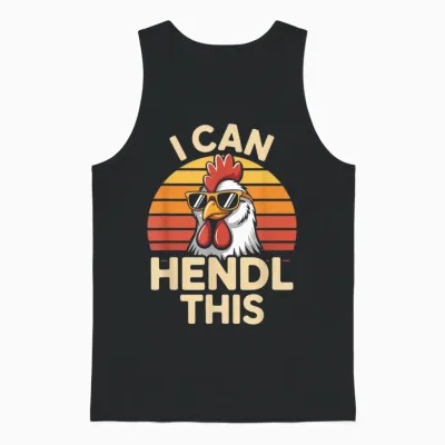I Can Hendl This Lustiger Huhn Spruch Unisex Tank Top - Black