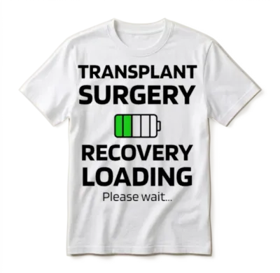 Transplant Surgery Recovery | Transplant Survivor Unisex T-Shirt - White