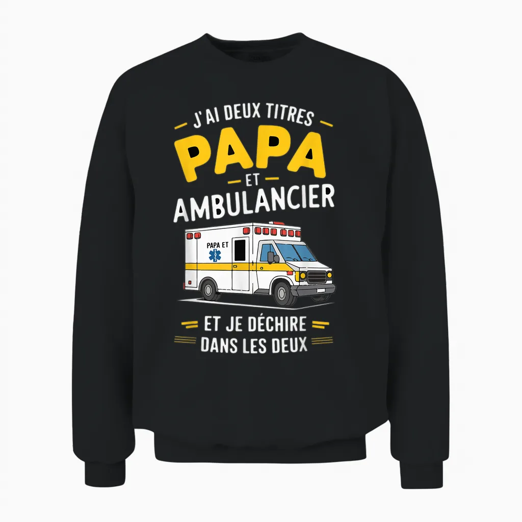 Dad Ambulance Man Humour Ambulance Gift Idea Funny Unisex Sweatshirt in Black