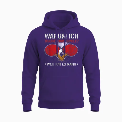T-Shirt with German Text "ich Spiele Tischtennis Weil Ich Es Kann Tischtennisspiel" Unisex Hoodie - Purple