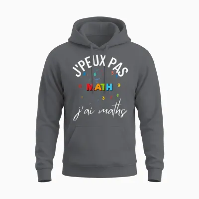 J'peux Pas J'ai Maths Gift Idea Math Teacher T-Shirt, Black, S Unisex Hoodie - Charcoal