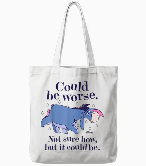Winnie the Pooh - Eeyore Could Be Worse Not Sure How Tote Bags in White