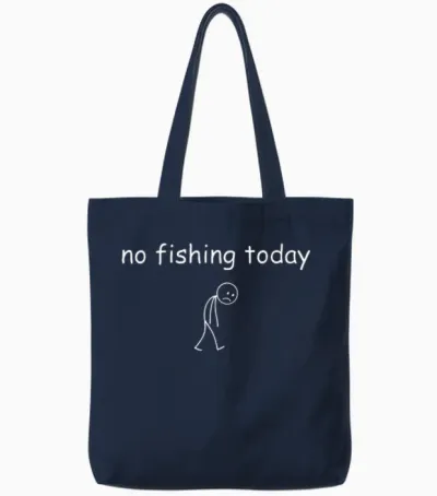 Funny Fishing Lover, No Fishing Today Tote Bags - Navy