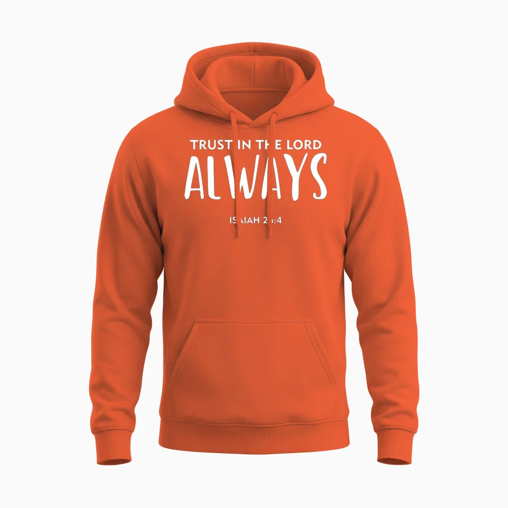 Trust in the Lord Always, Christian, Bible Verse Unisex Hoodie in Orange