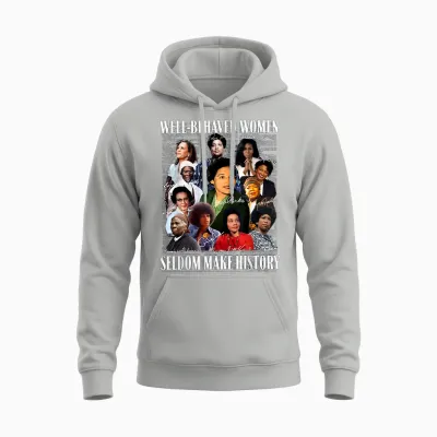 Retro Well Behaved Women Seldom Make History Feminism Outfit Unisex Hoodie - Ash