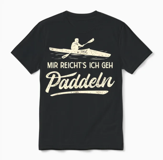 Mir Reichts Ich Geh Paddeln Paddelboot Lustiges Kajak Unisex T-Shirt in Black