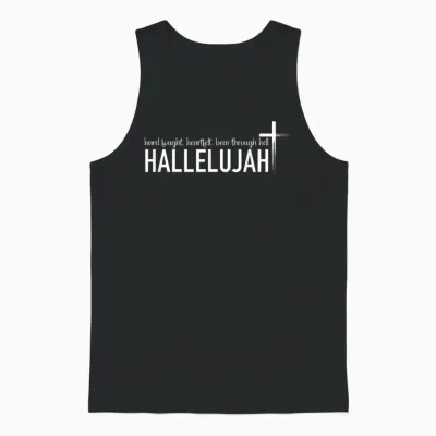 Hard Fought Heartfelt Been Through Hell Hallelujah Christian Unisex Tank Top - Black