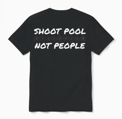 Billiard Shoot Pool Not People Unisex T-Shirt - Black