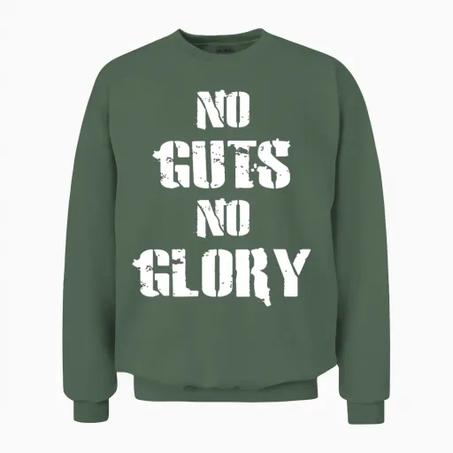 No Guts No Glory Unisex Sweatshirt - Military Green